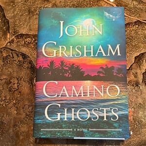 Camino Ghosts Novel by John Grisham